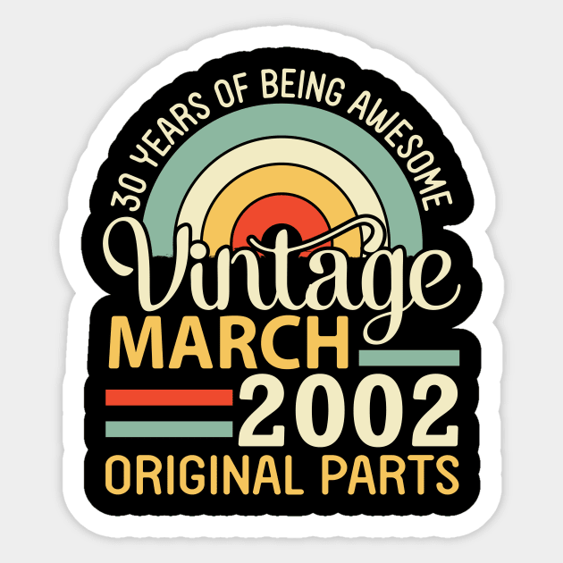 20 Years Being Awesome Vintage In March 2002 Original Parts Sticker by DainaMotteut